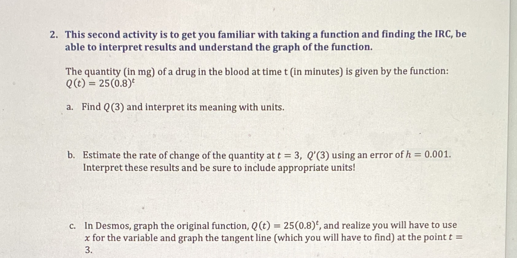 to get you familiar with taking a function and finding the IRC,