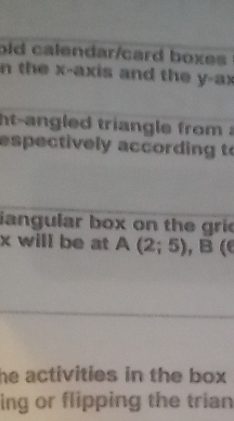 dimensions of 3,4and 5 units respectively according to the calibration of your