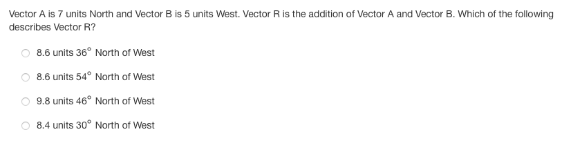 Pre Cal Practice Quiz Vector A is 7 units North and