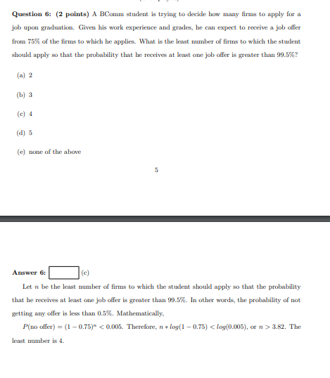 Question 6: (2 points) A BComm student is trying to decide