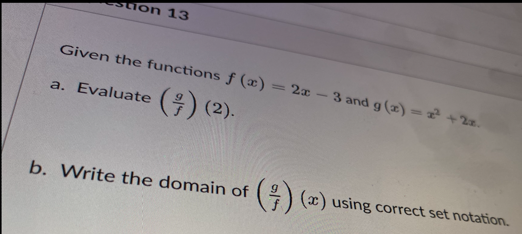  -stion 13 Given the functions f (x) = 2x - 3