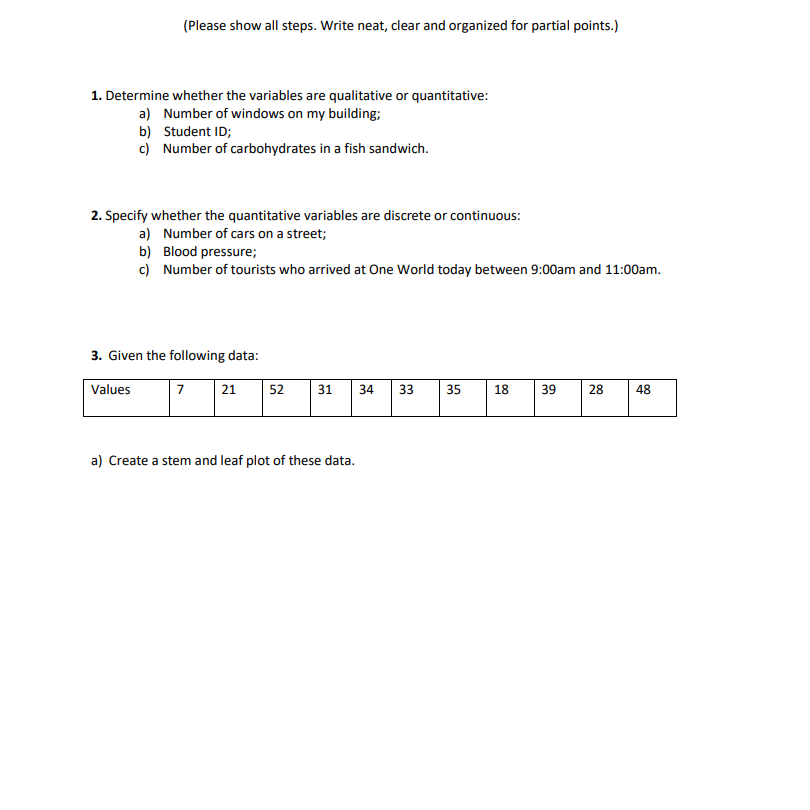  {Please show all steps. Write neat. clear and organized for partial