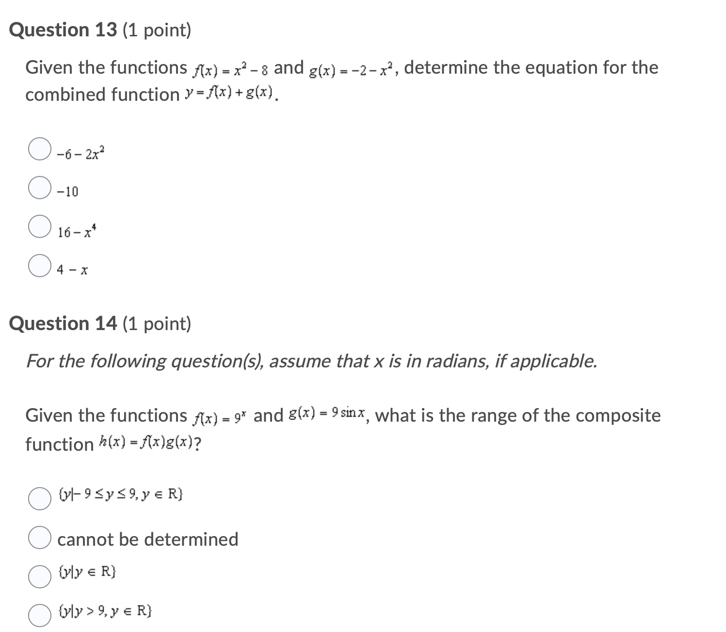 Question 13 (1 point) Given the functions x) . x? -
