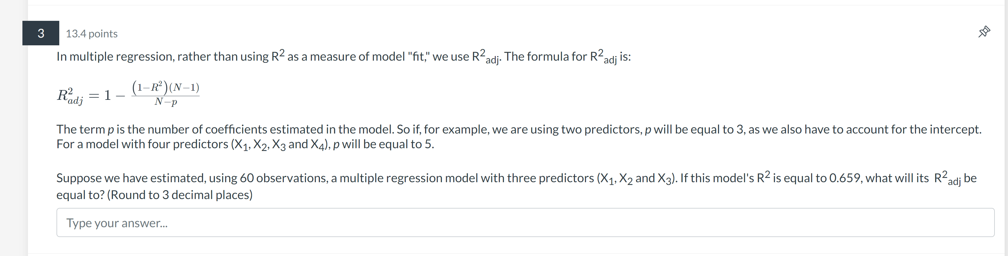 a measure of model "t," we use Rzadj. The formula for Rzadj