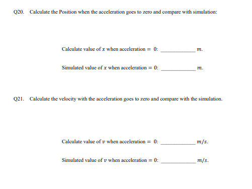 velocityr and acceleration of the object. The simulation also allows you to