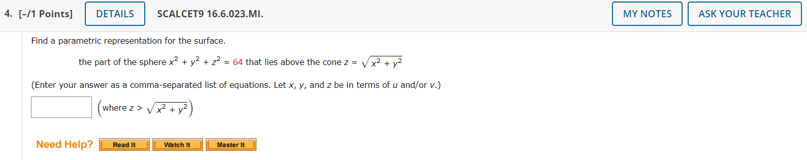 SCALCETB 16.6.020. MY NOTES ASK YOU R TEACH ER Find a parametric