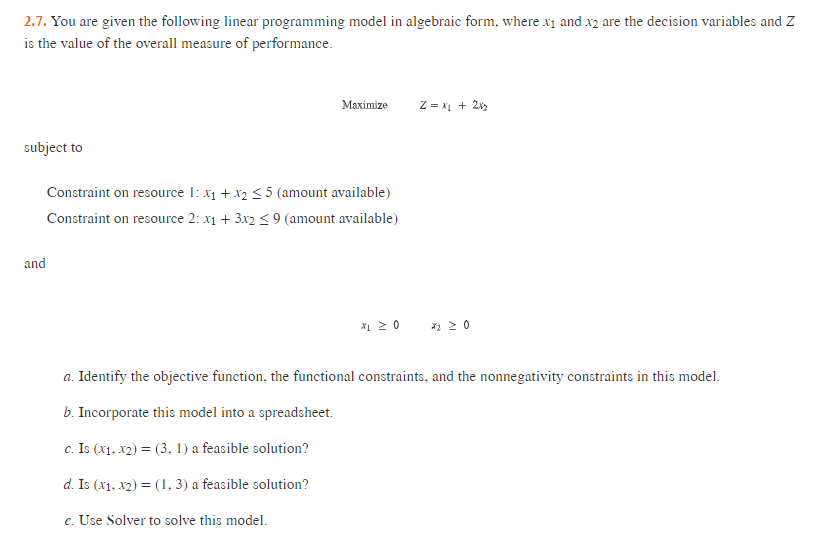 2.7. You are given the following linear programming model in algebraic