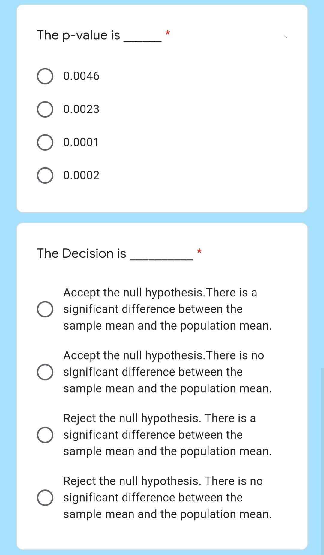 The p-value is * The Decision is 0 Accept the null