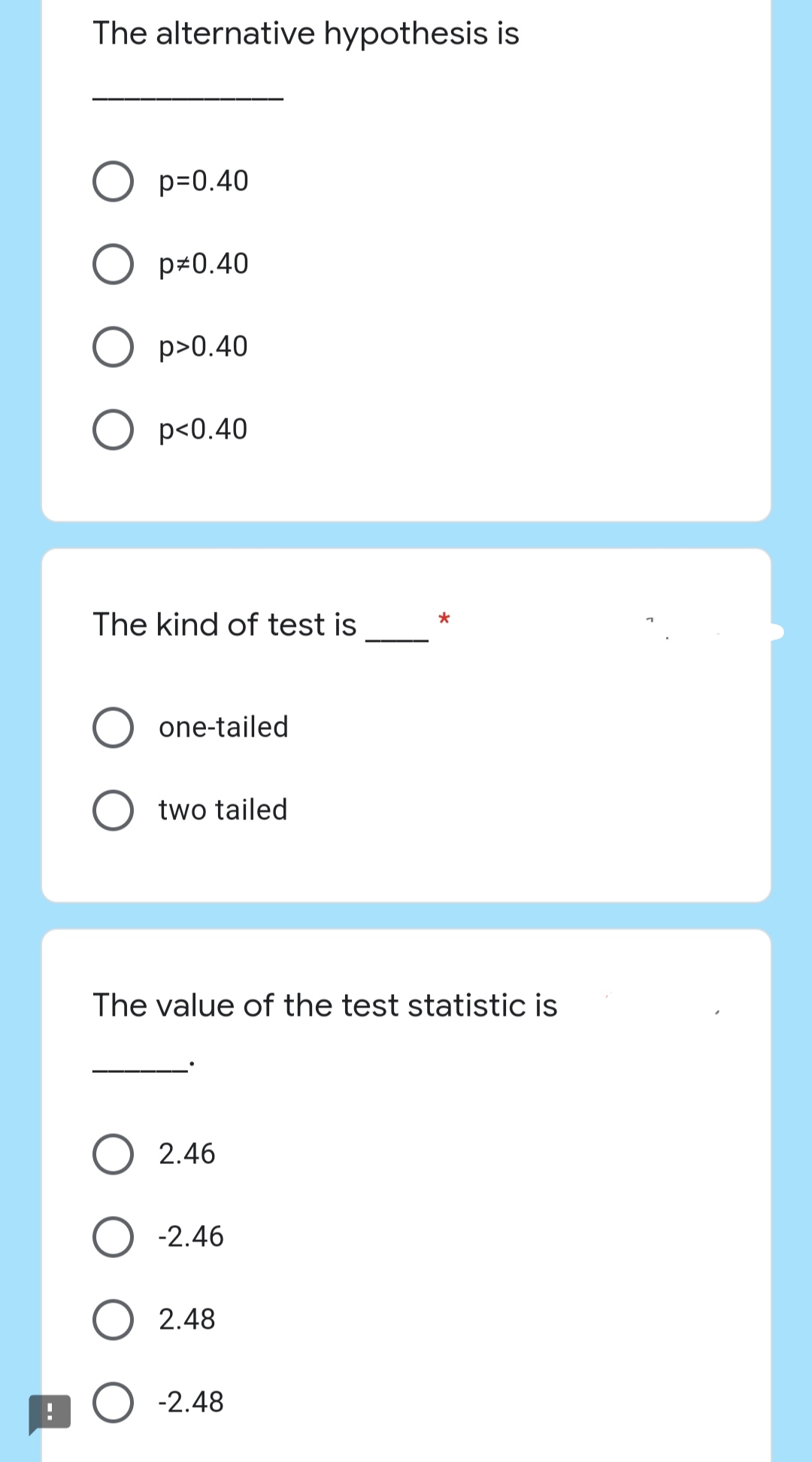 O one-tailed 0 two tailed A random sample of 100 school administrators
