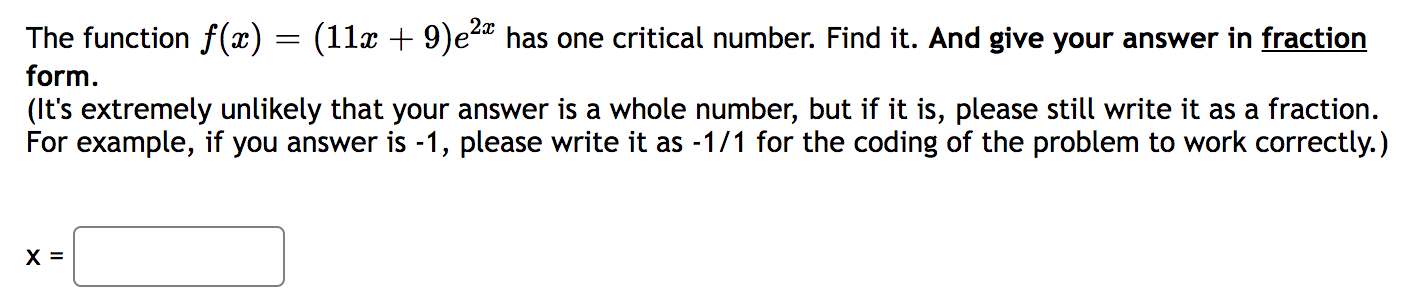 The function an) = (111: + 9)e2"' has one critical number.