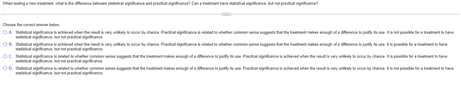 and practical significance? Can a treatment have statistical significance, but not practical