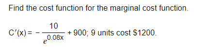 Find the cost function for the marginal cost functiom 10 + goo;