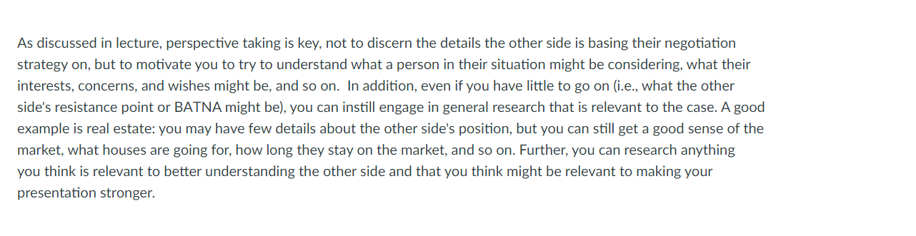 on (i.e., what the other side's resistance point or BATNA might be},