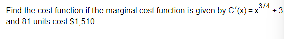 Find the cost function if the marginal cost function is given