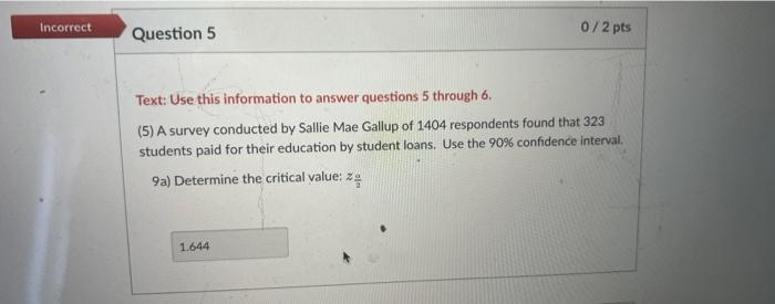  Incorrect Question 5 0 / 2 pts Text: Use this information