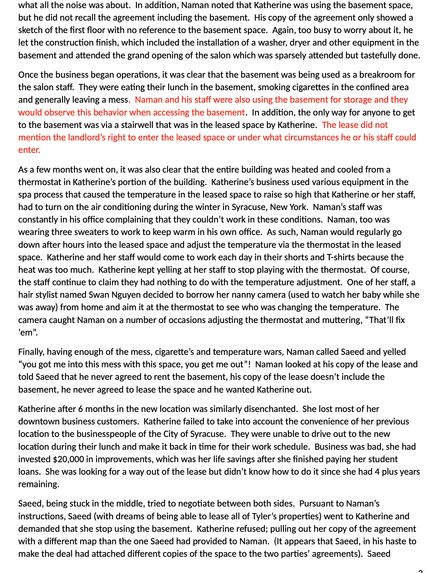 even left the windows open in her space. Further, Katherine demanded the