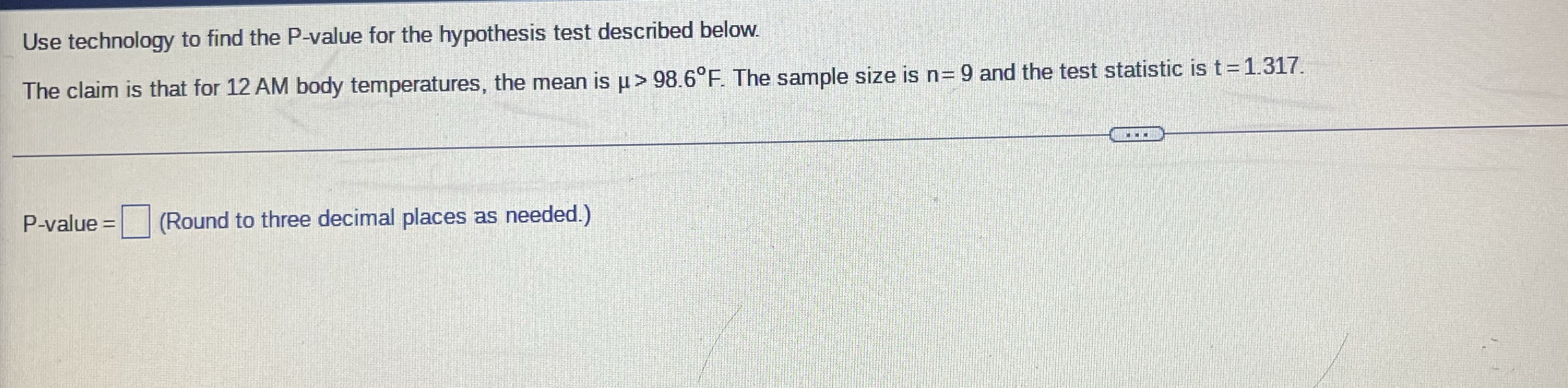  Use technology to find the P-value for the hypothesis test described
