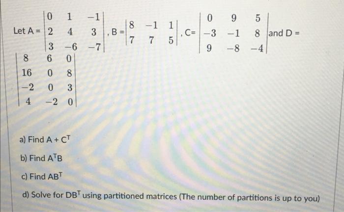 A = 2 4 , B = CA 7 51 , C=