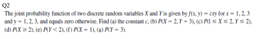 and Y is given by f(x, y) = cxy for x =