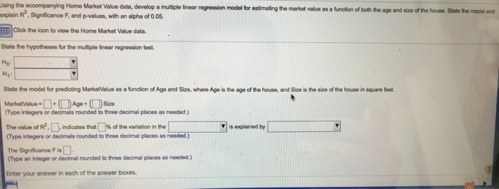  Using the accompanying Home Market Value data, develop a multiple linear