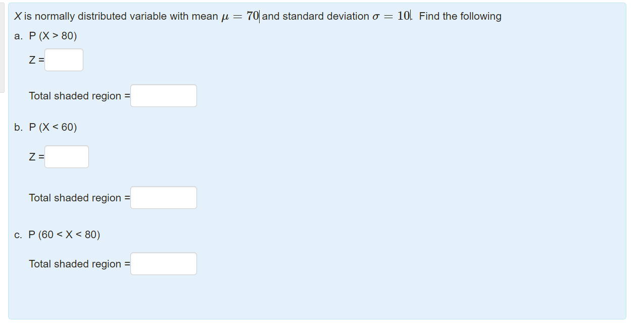 standard deviation o = 10. Find the following a. P (X >