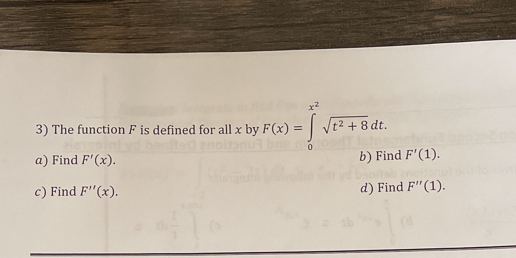 for all x by F(x) = Vt2 + 8 dt. 0 a)