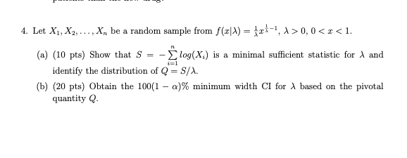 O, O < I. (a) (10 pts) Show that S E log(Xi)
