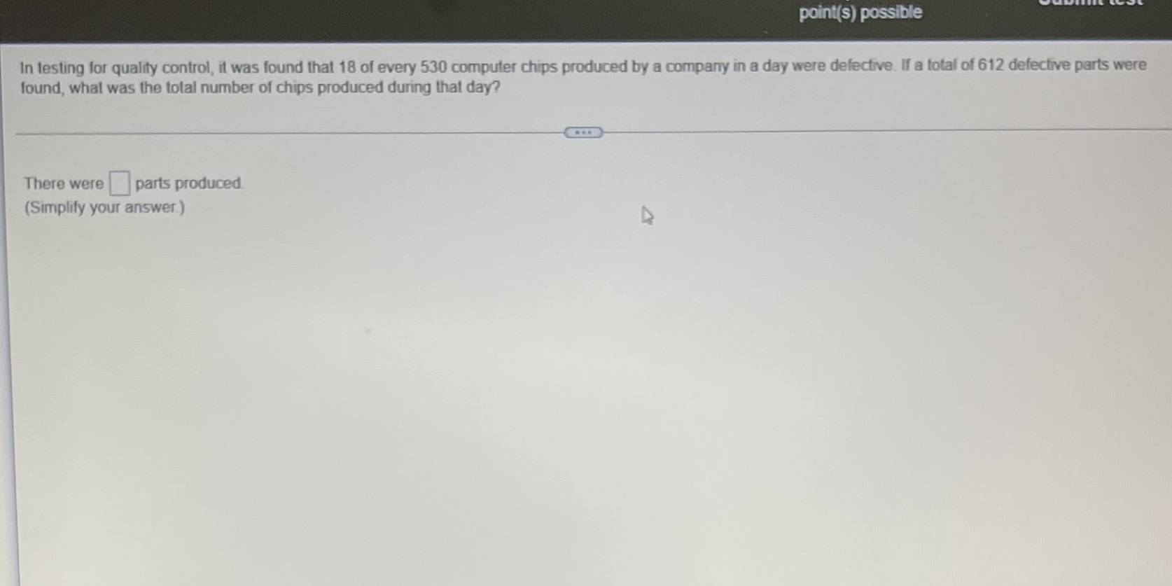  point(s) possible In testing for quality control, it was found that