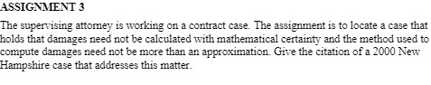 The assignment is to locate a case that holds that damages need