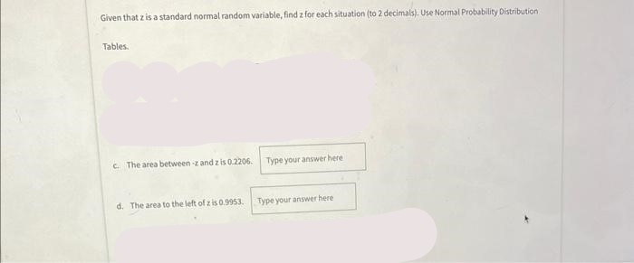  Given that z is a standard normal random variable, find z