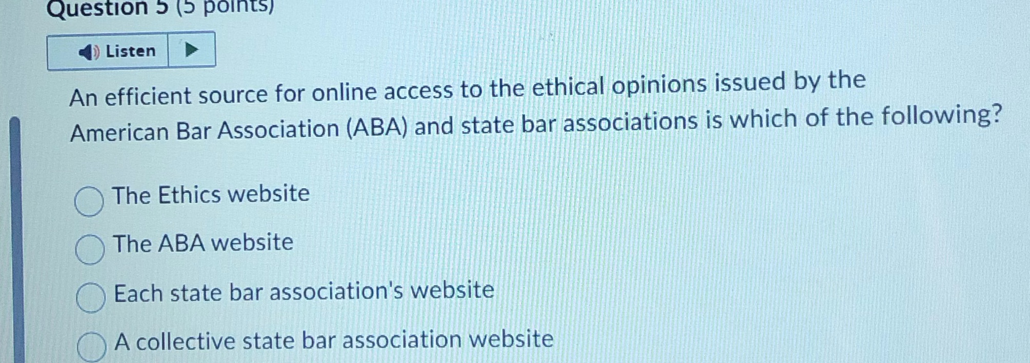  Question 5 (5 points) Listen An efficient source for online access