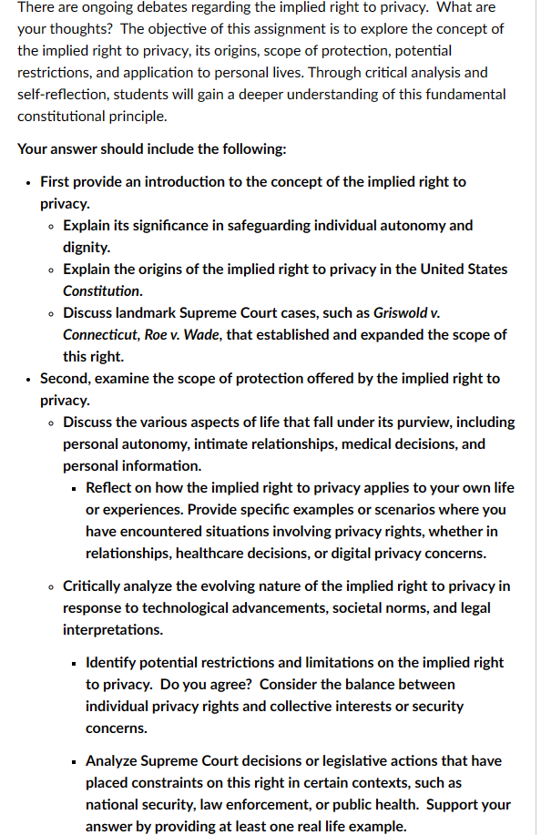  There are ongoing debates regarding the implied right to privacy. What