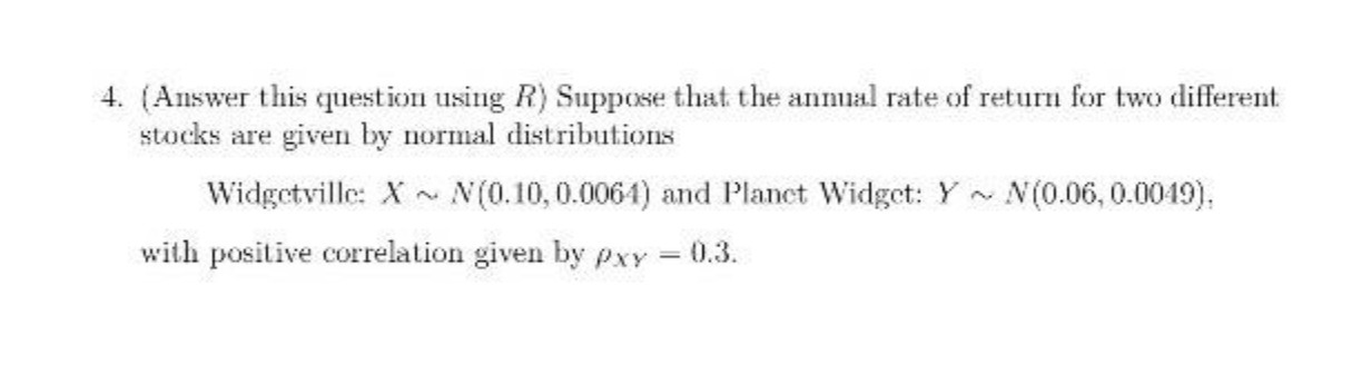 4. (Answer this question using R) Suppose that the annual rate