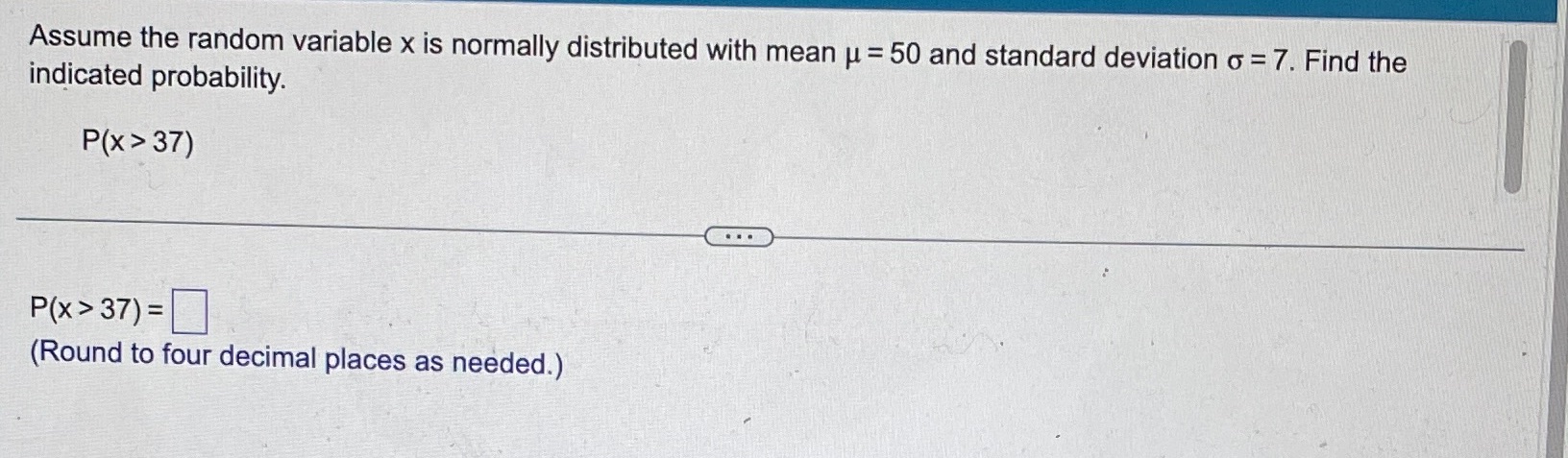 = 50 and standard deviation o = 7. Find the indicated probability.