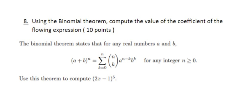  5 Using the Binomial theorem, compute the value of the coefficient