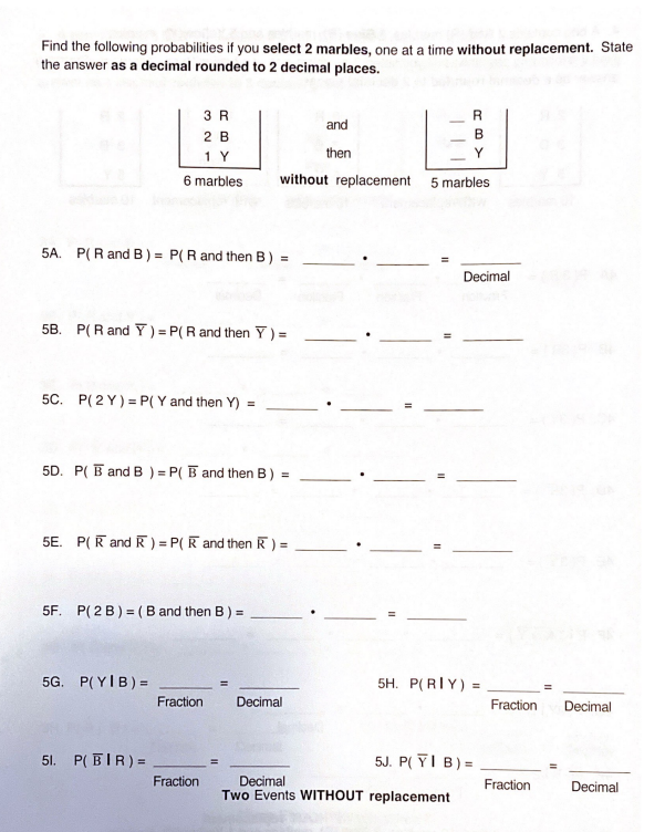 B) = Fraction Decimal Fraction DecimalTwo Events with replacement 2. A bag