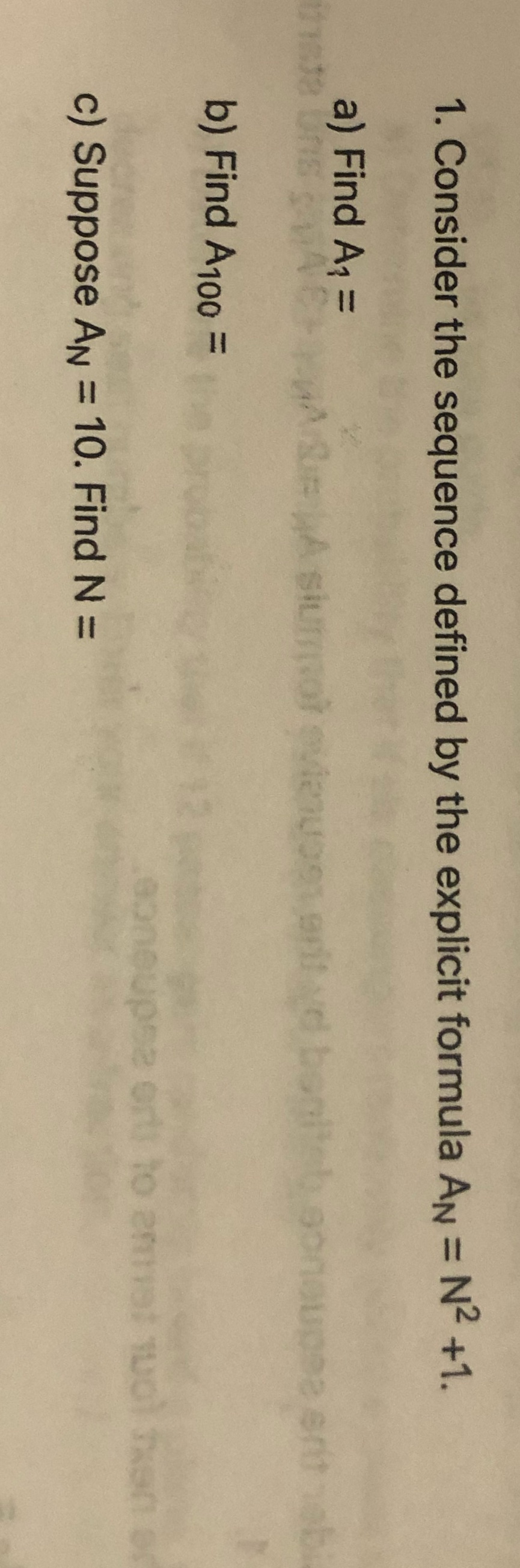  1. Consider the sequence defined by the explicit formula AN =