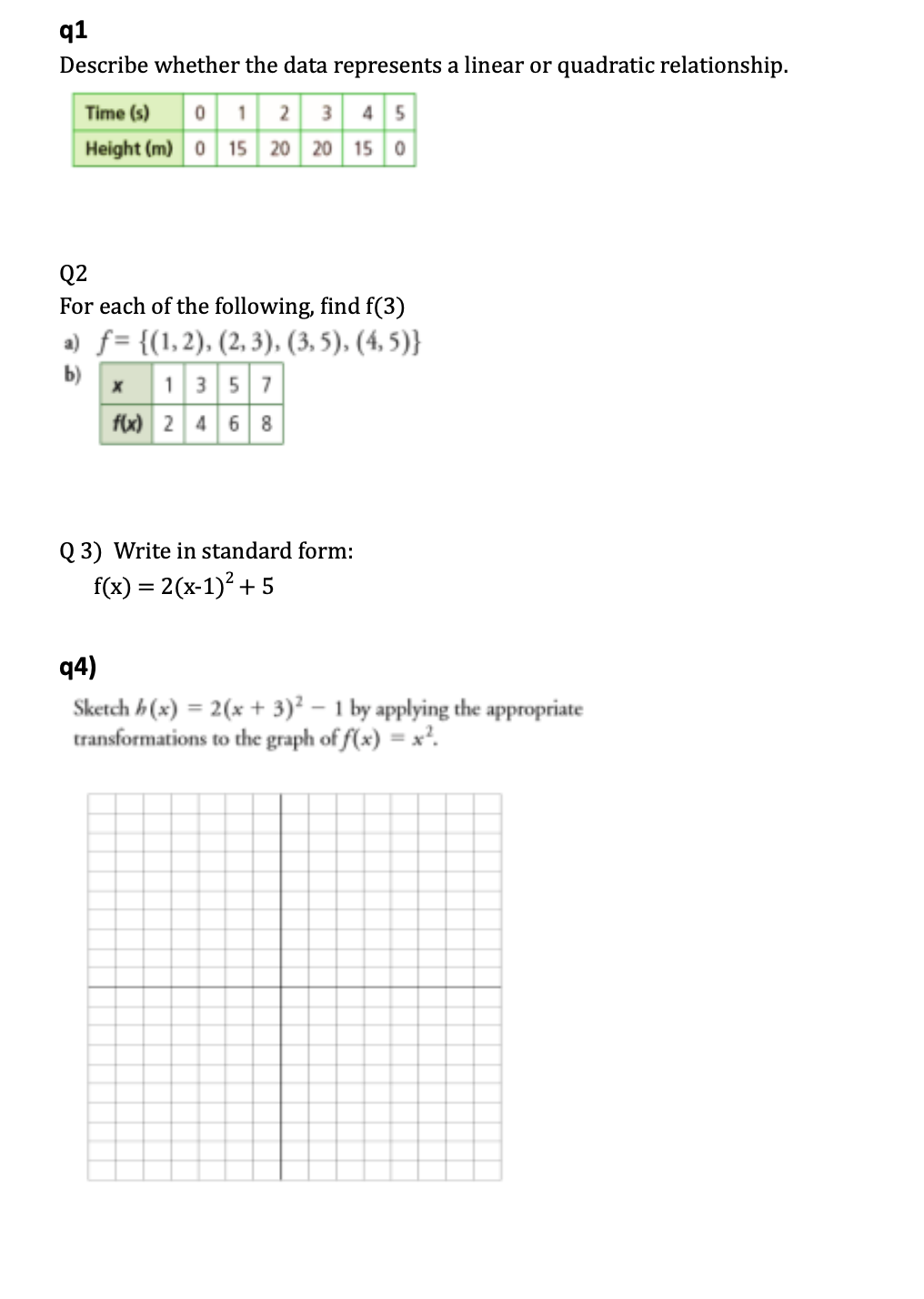  please show all work q1 Describe whether the data represents a