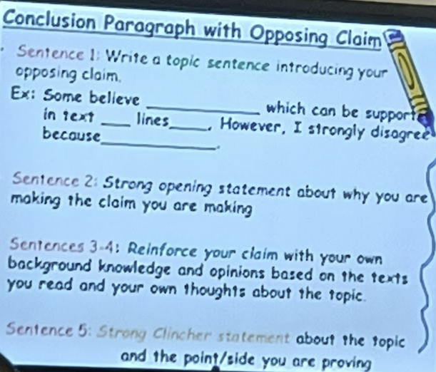  Conclusion Paragraph with Opposing Claim Sentence 1: Write a topic sentence