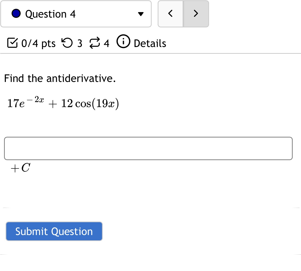 antiderivative. 17 e 12 COS(19C) Submit Question