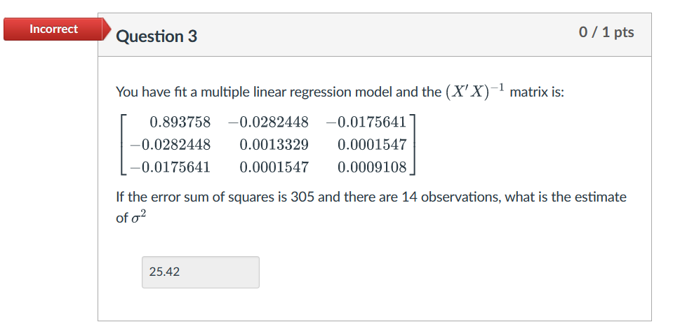  Question 3 You have t a multiple linear regression model and