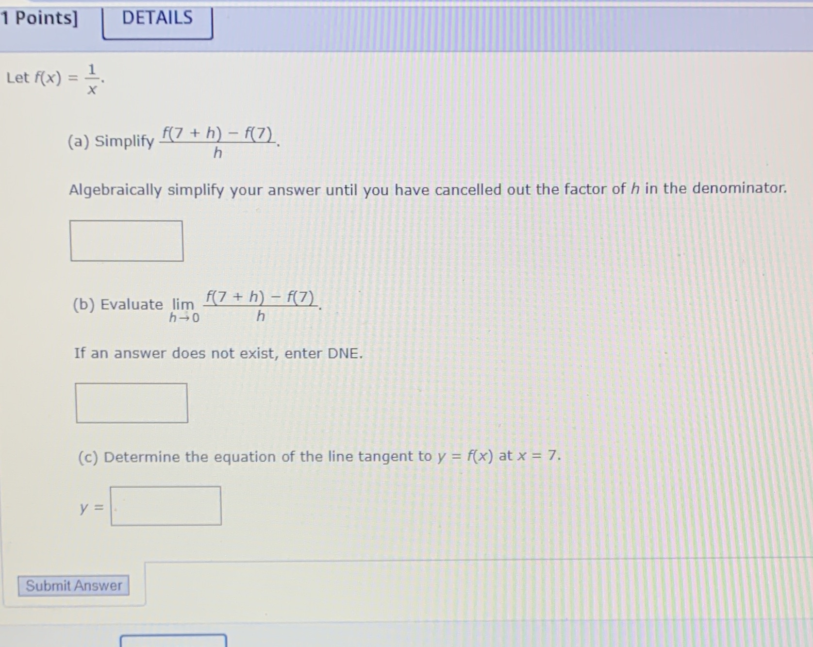 - f(7) h Algebraically simplify your answer until you have cancelled out