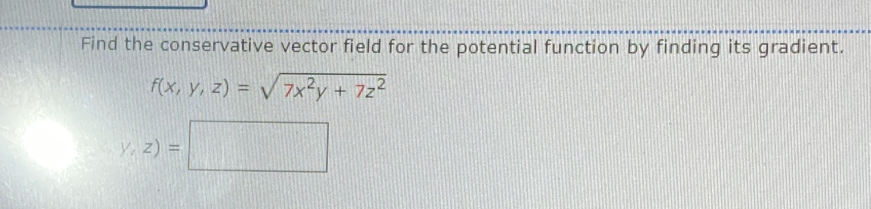 its gradient. F ( x , Y , 2) = V 7x-y