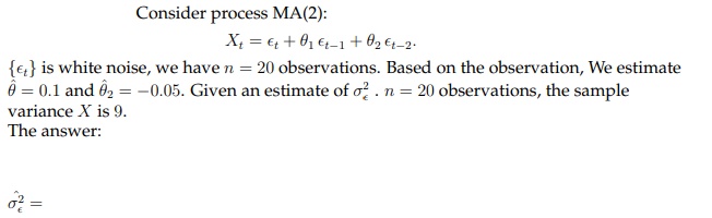 Homework Help Consider process MA(2): X1 = (+ + 01 61-1