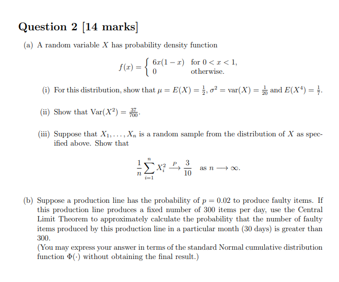 Question 2 [14 marks] (a) A random variable X has probability density