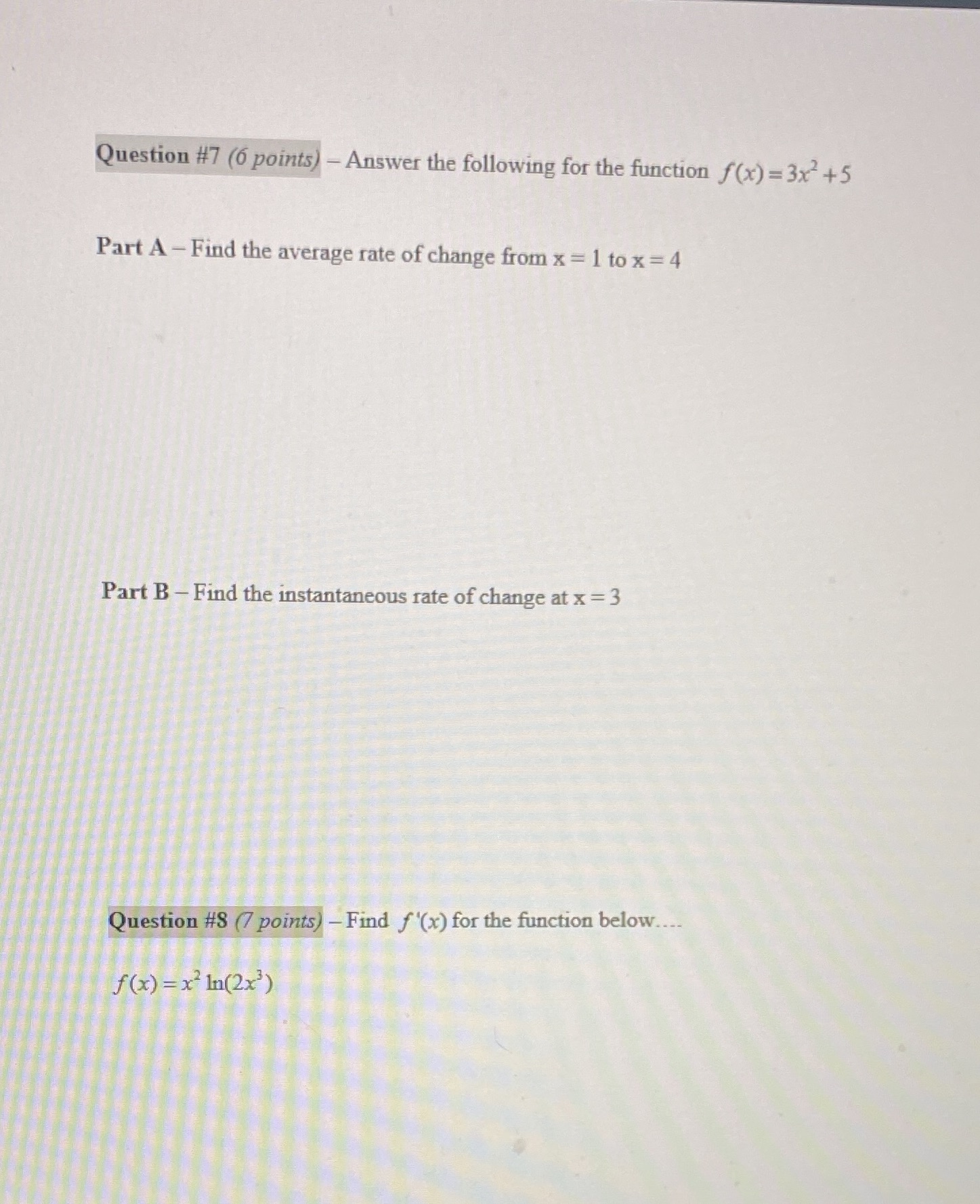 the function f(x) = 3x7+5 Part A - Find the average rate