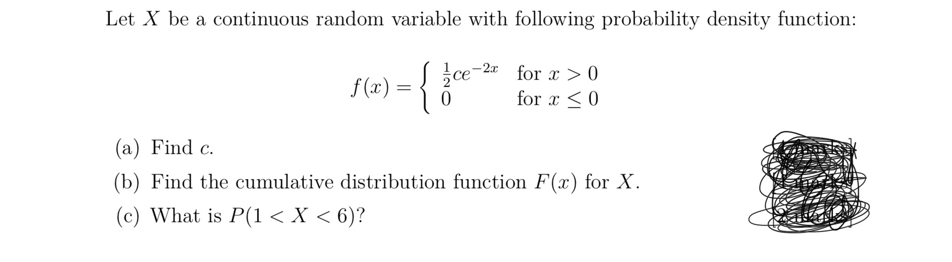  Let X be a continuous random variable with following probability density