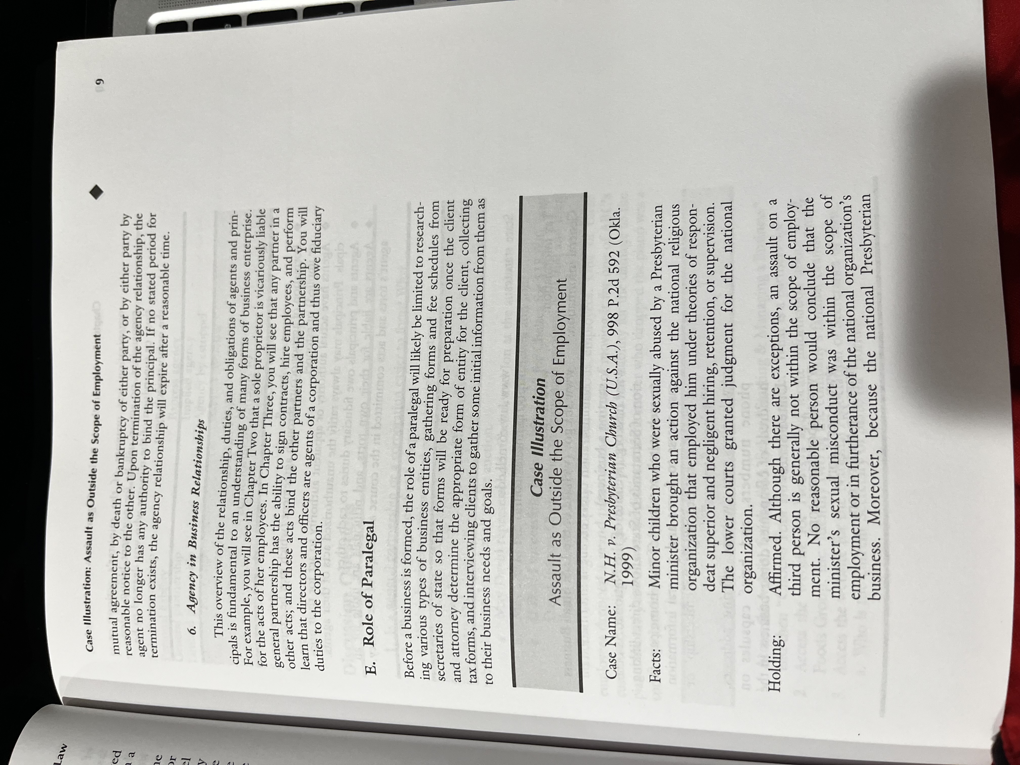 be the organization's agent. Key Features of Agency Relationships formation of agency
