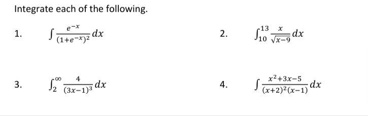 Integrate each of the following. 1. 3. (1+e-X)2 dx 2 (3x-1)3 2.