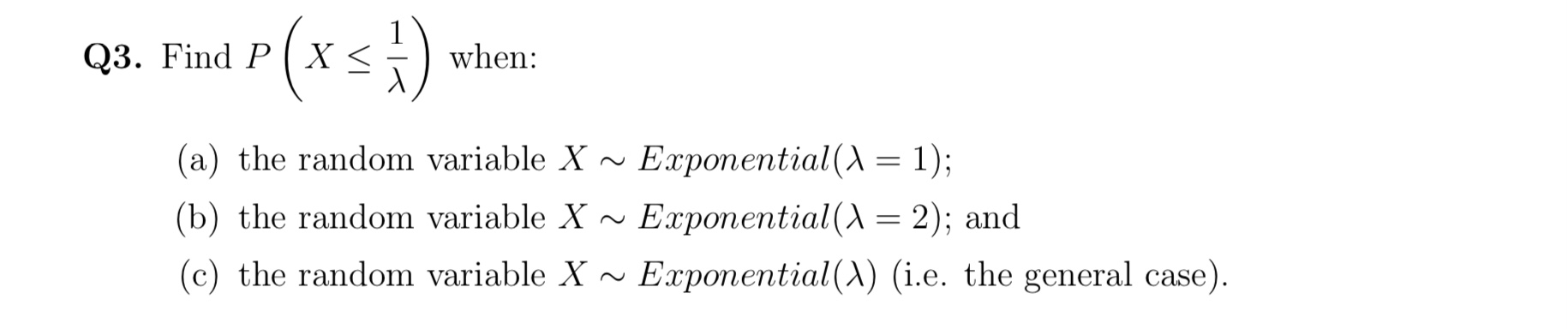 Q3. Find P (XS when: (a) the random variable X ~